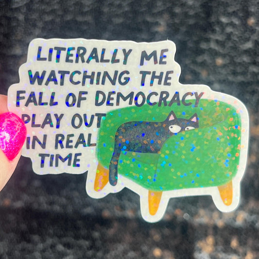 Fall of Democracy In Real Time Holographic Sticker Hands Off Protest Anti Trump JD Vance Pro Choice Feminist Sticker
