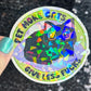 Pet more cats give less fucks Sparkly Holographic Sticker Cat Mom Anxiety Depression Mental Health Spread Positivity Positive Mindset
