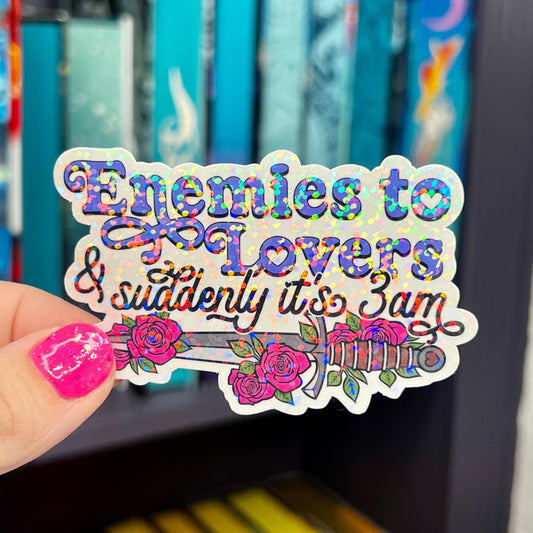 Enemies to Lovers & Suddenly it's 3 am Sticker Holographic Book Lover Sparkly Decal, Spicy Dark Romance Bookish, kindle waterbottle laptop