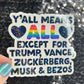 Y'all mean all except for Trump, Vance, Zuckerberg, Musk & Bezos Holographic Sticker Hands Off Protest Anti Trump FDT 8647 Feminist Sticker
