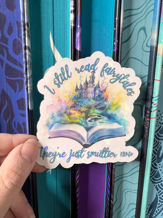 I Still Read Fairytales They're Just Smuttier Now Holographic Sticker, Spicy Dark Romance Decal, Smut Booktok stickers, kindle stickers,