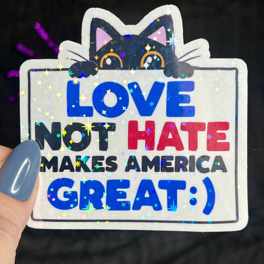 Love Not Hate Makes America Great Political Sticker Holographic Kamala Walz Decal Pro Choice Feminist Liberal Democrat Decal Anti Trump JD