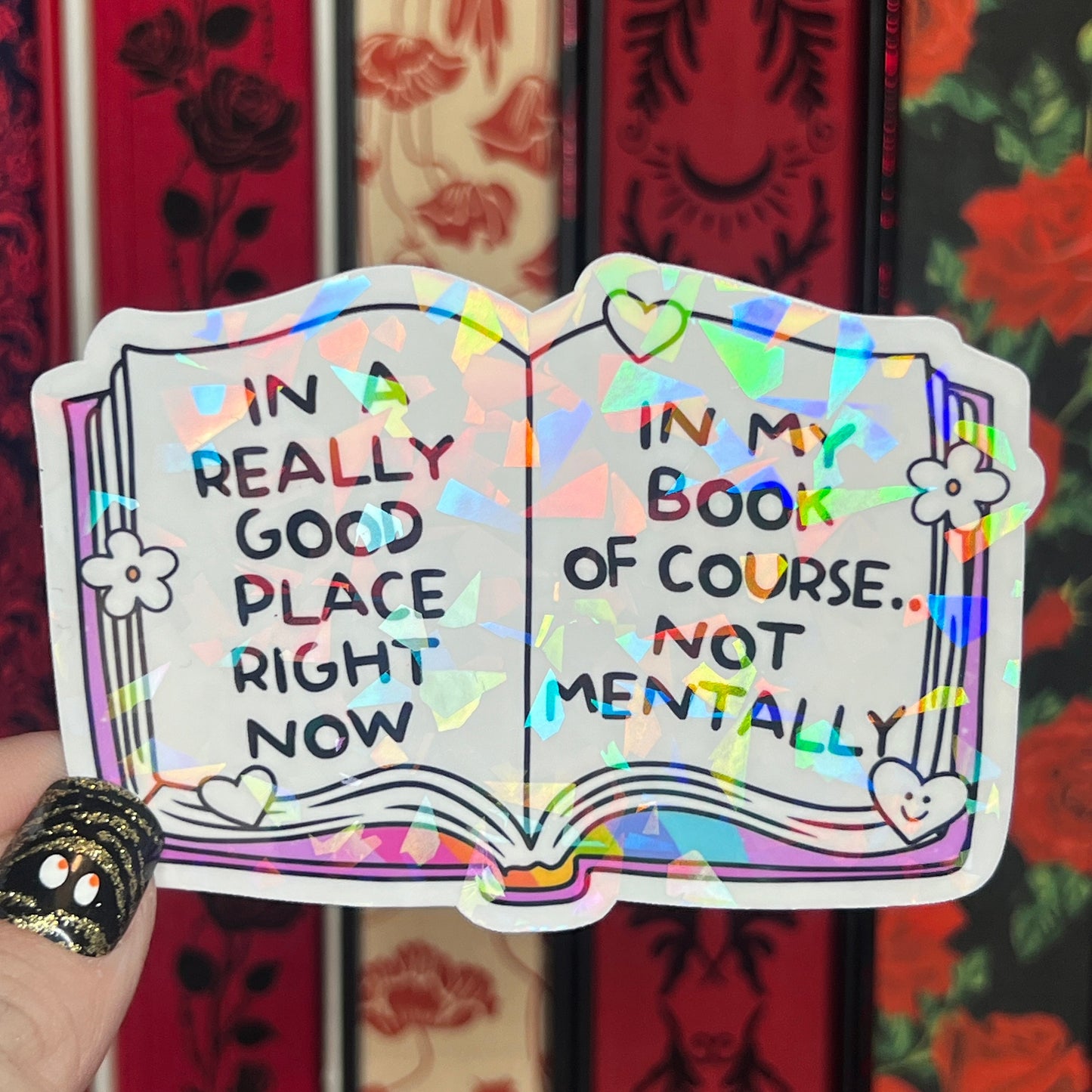 Funny Bookish Sticker In a Really good Place Right Now Not Mentally Holographic Decal for Book Lovers sticker gift kindle waterbottle laptop