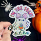 Im the Treat B**** Cute Ghosty Spooky Season Halloween Holographic Sticker Mental Health Spread Positivity Good Vibes Decal Inspirational