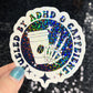 Fueled by ADHD & Caffeine Sparkly Holographic Sticker Mental Health Spread Good Vibes Decal ADHD Neurodivergent Sticker