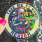 Take Me to Your Reader Holographic Sticker Alien Monster Book Lover Sparkly Decal, Spicy Dark Romance, kindle laptop