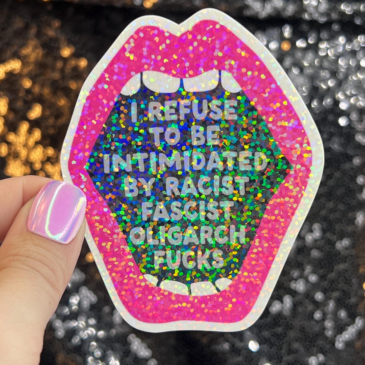 I Refuse to be Intimidated Racist Fascist Oligarch Holographic Sticker Kamala Decal Anti Trump Pro Choice Feminist Sticker Liberal Democrat