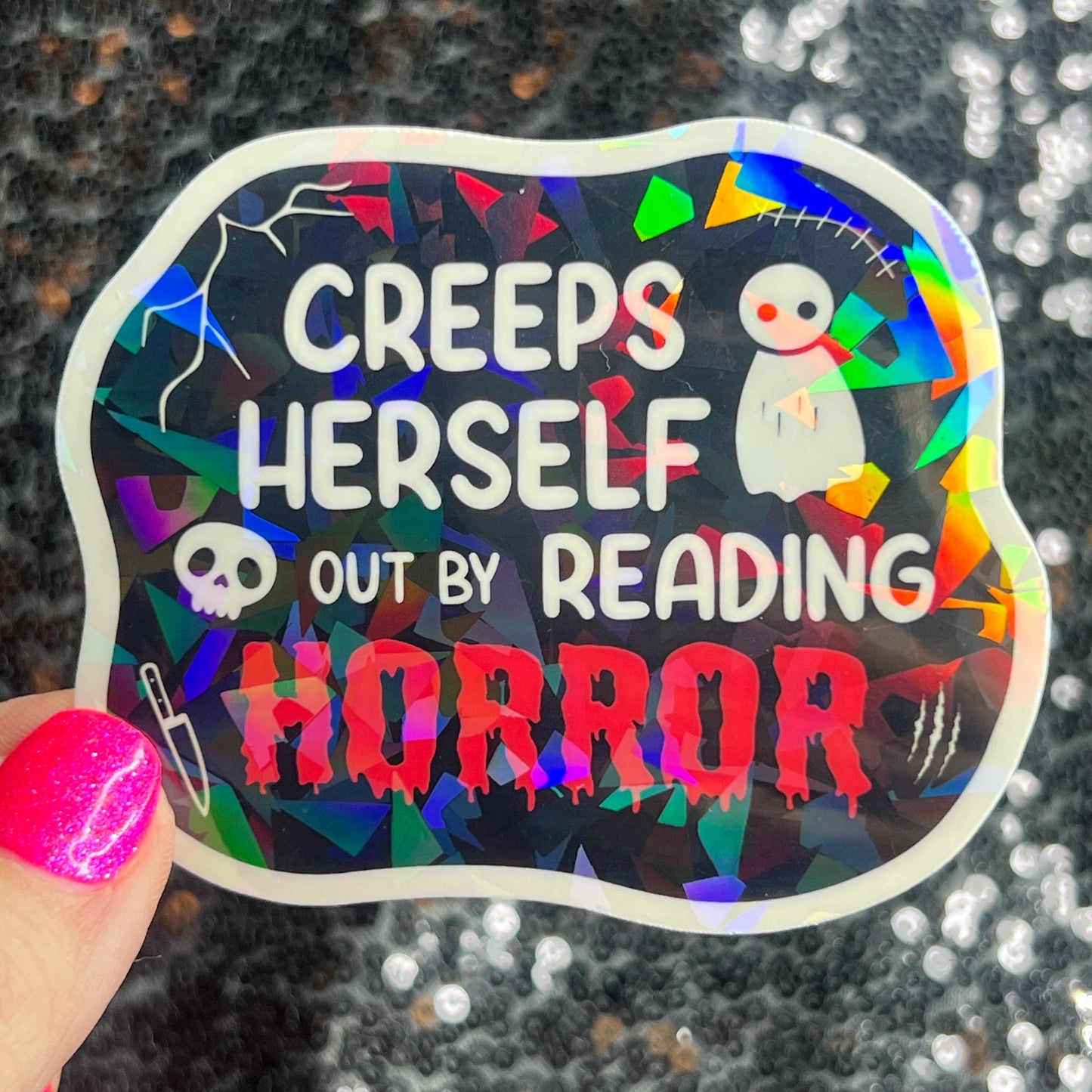 Creeps Herself Out By Reading Horror Holographic Sticker Decal, Spicy Dark Romance, Horror Bookish kindle laptop Reader Bookish Present Gift