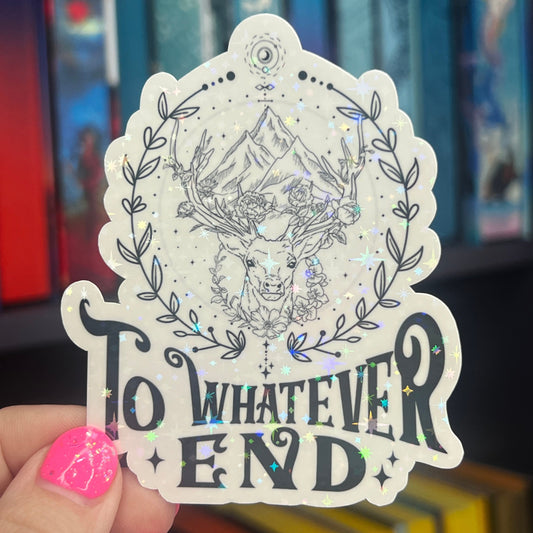 To Whatever End Terrasen Throne of Glass Holographic Sticker Aelin Tog water bottle decal TOG laptop sticker SJM Decal Kindle Sticker