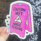 Caution Wet While Reading Funny Sparkly Sticker Holographic Book Lover, Spicy Dark Romance, Booktok, kindle waterbottle laptop Romance Decal