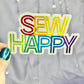 Sew Happy Rainbow Sparkly Holographic Quilting Sticker sewing Waterbottle sticker Craft Sticker Fabric Decal Cross Stitch Sticker