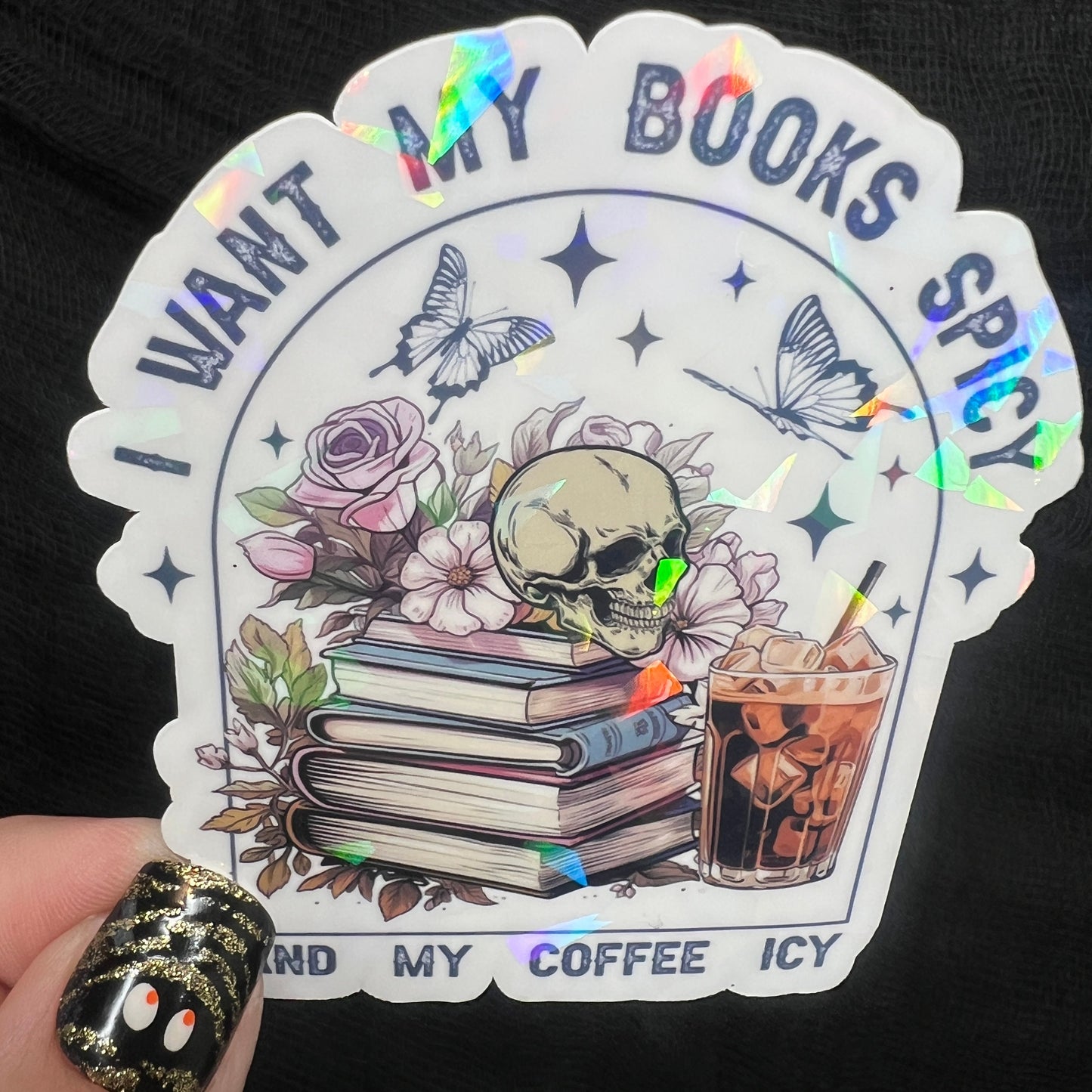 I Want My Books Spicy and My Coffee Icy Holographic Sparkly Sticker Book Lover Spicy Romance Booktok kindle waterbottle laptop Romance Decal