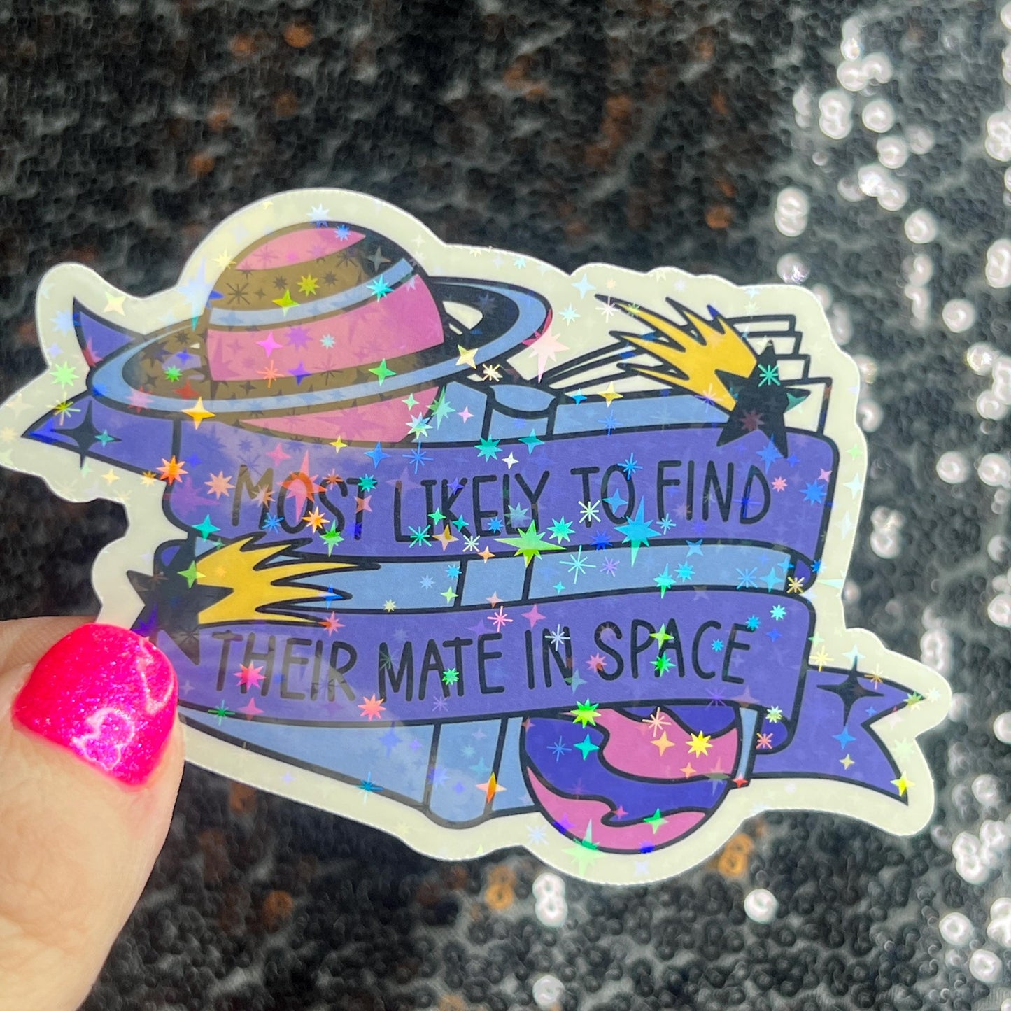 Most Likely to find their mate in space Holographic Sticker Alien Monster Book Lover Sparkly Decal, Spicy Dark Romance, kindle laptop