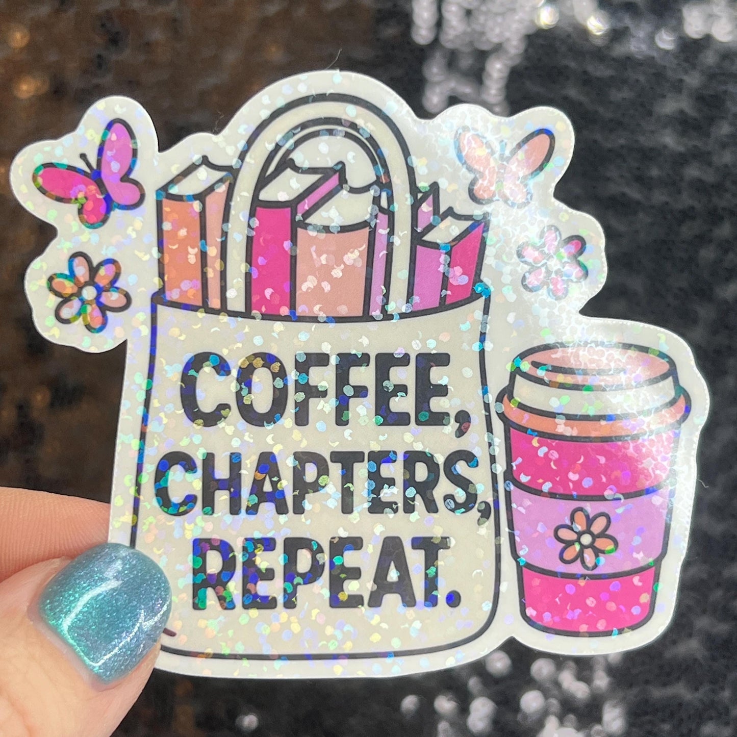 Coffee Chapters Repeat Holographic Sparkly Sticker Iced Coffee Lover Book Lover  Romance Booktok kindle waterbottle laptop Romance Decal