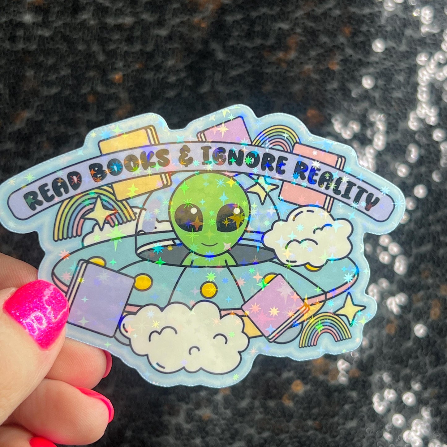 Read Books and Ignore Reality Holographic Sticker UFO Alien Monster Book Lover Sparkly Decal, Spicy Dark Romance, kindle laptop