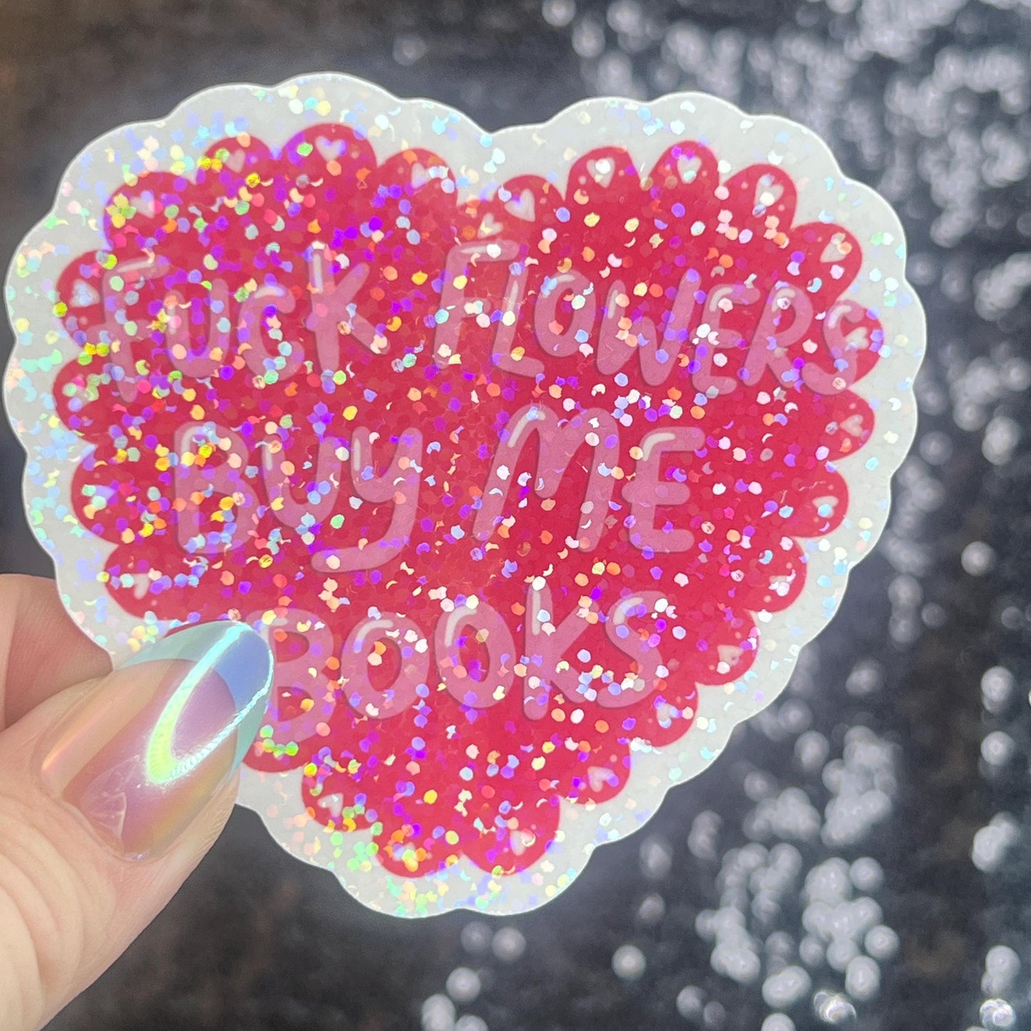 F Flowers Buy ME Books Valentines Sparkly Sticker Holographic Book Lover, Spicy Dark Romance Booktok kindle waterbottle laptop Romance Decal