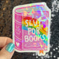 Slut for Book pink Sparkly Sticker Holographic Book Book Lover, Spicy Dark Romance, Booktok, kindle  laptop Romance Decal