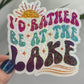 I'd Rather by at the Lake Holographic Sparkly Sticker Adventure Sticker Boating Outdoor Decal Nature Sticker Lake House Sticker Lake Life