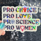 Pro Choice Pro Love Pro Science Pro Women Sparkly Holographic Sticker Hands Off No Kings Anti Trump ProChoice Sticker FDT Be the Bear 8647