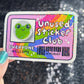 Unused Sticker Club Holographic Sticker Mental Health Spread Positivity Decal Inspirational Work Sticker Hoarder Decal Collector