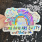 Some Days Are Sh... and That's Ok Holographic Sticker Mental Health Sticker Sparkly Spread Positivity Good Vibes Decal Inspirational Rainbow