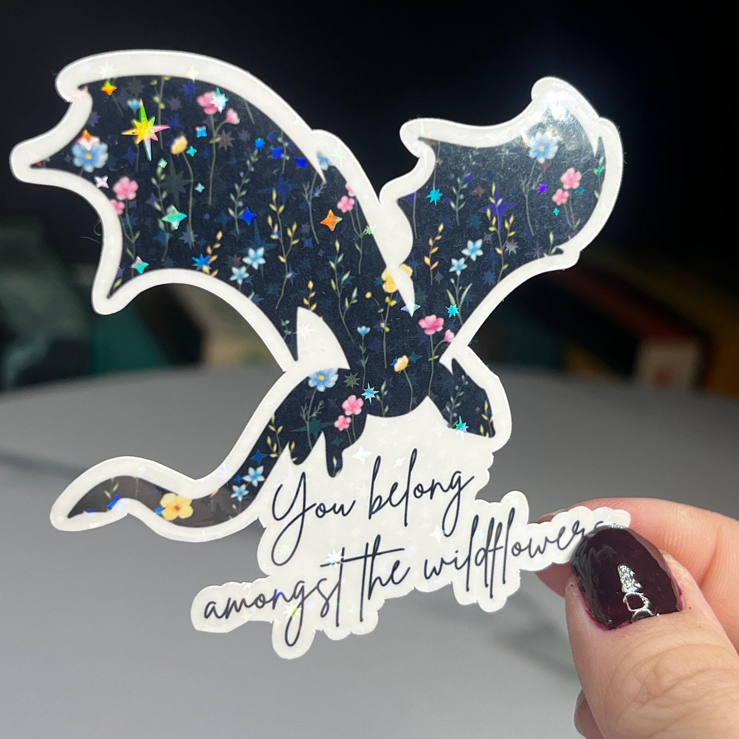You Belong Amongst the Wildflowers Abraxos Throne of Glass Holographic Sticker The Thirteen Dragon Wyvern Tog decal Manon TOG laptop sticker