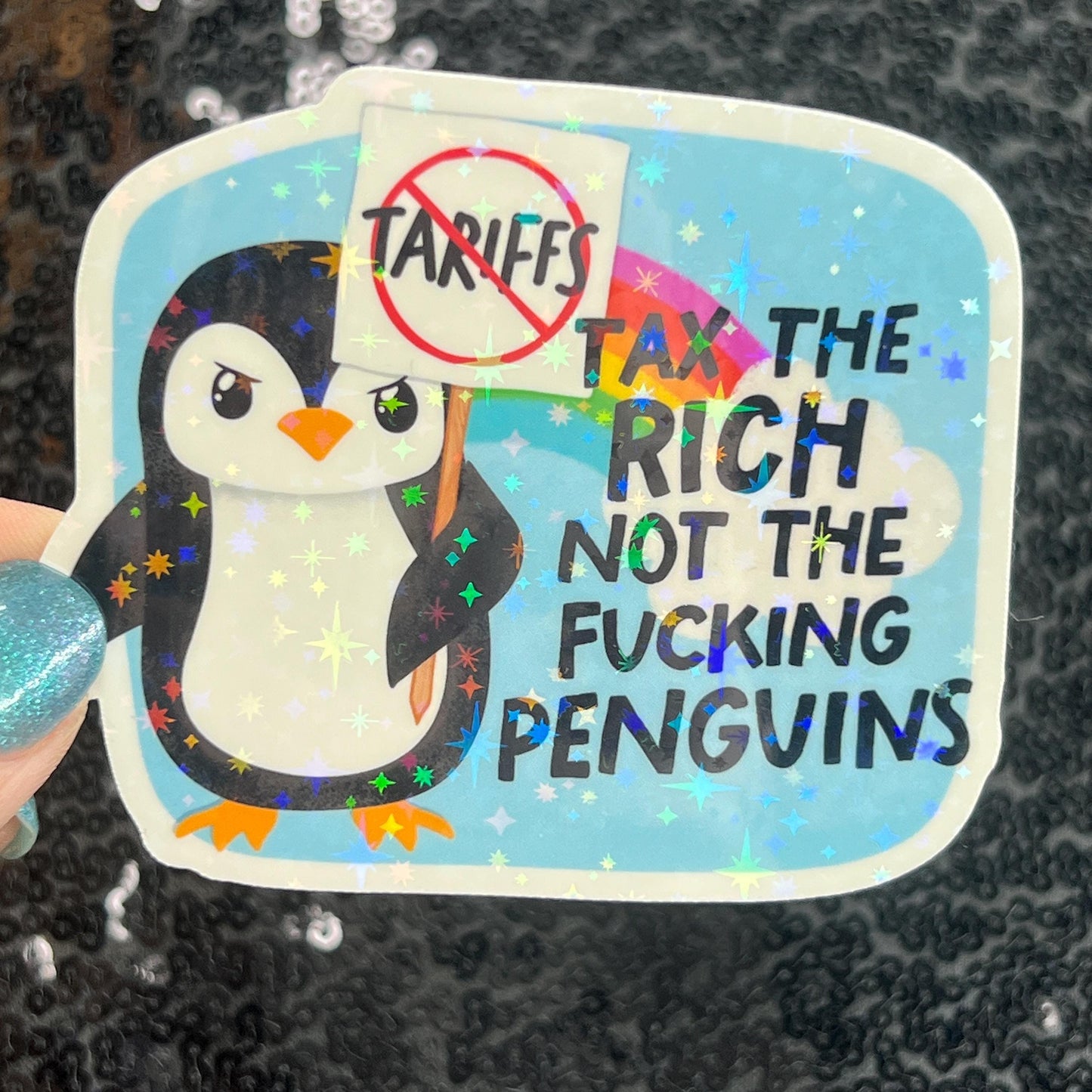 Tax the Rich Not the Fing Penguins Holographic Sticker Hands Off Protest Anti Trump JD Vance Pro Choice Feminist Tariffs are Bad Sticker