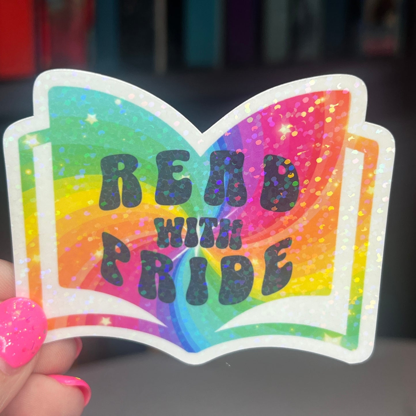 Read with Pride Rainbow Holographic Sparkly Sticker Decal Booklover Pride Month LGBTQ+ Pride Sticker Bookish Glitter Sticker Kindle Decal