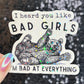 I Heard You Like Bad Girls...I'm Bad at Everything Bear Silly Holographic Sticker Funny Mental Health Sticker Sparkly Positivity Good Vibes