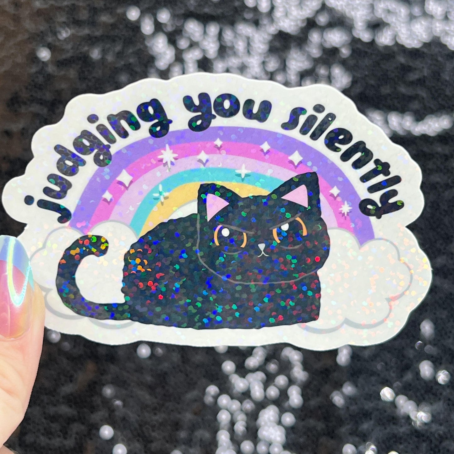 Judging You Silently Silly Holographic Sticker Rainbow Cat Mental Health Sparkly Spread Positivity Good Vibes Decal Inspirational