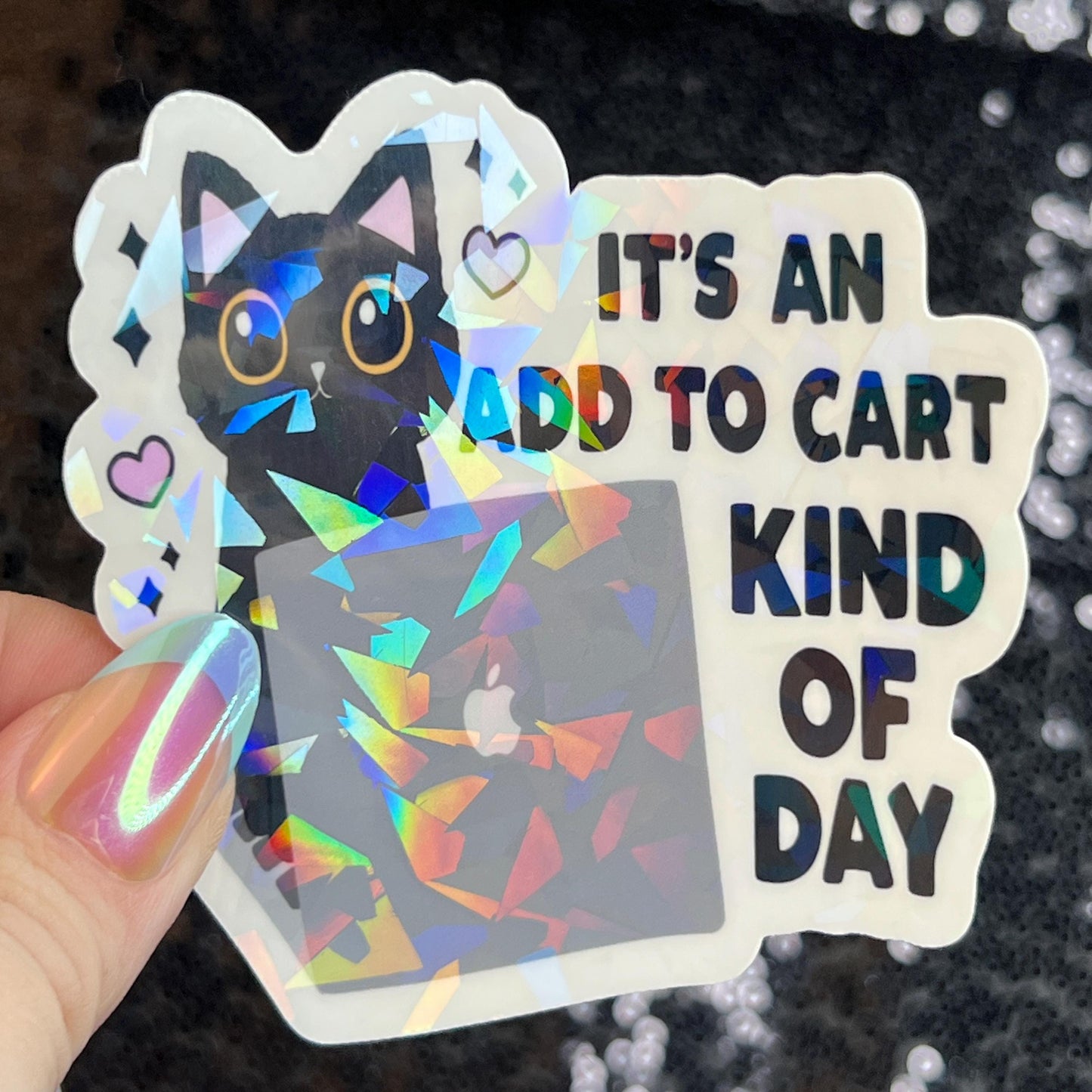It's an add to cart kind of day Sparkly Holographic Sticker Mental Health Spread Good Vibes Decal Humorous Funny Dopamine Serotonin Rush