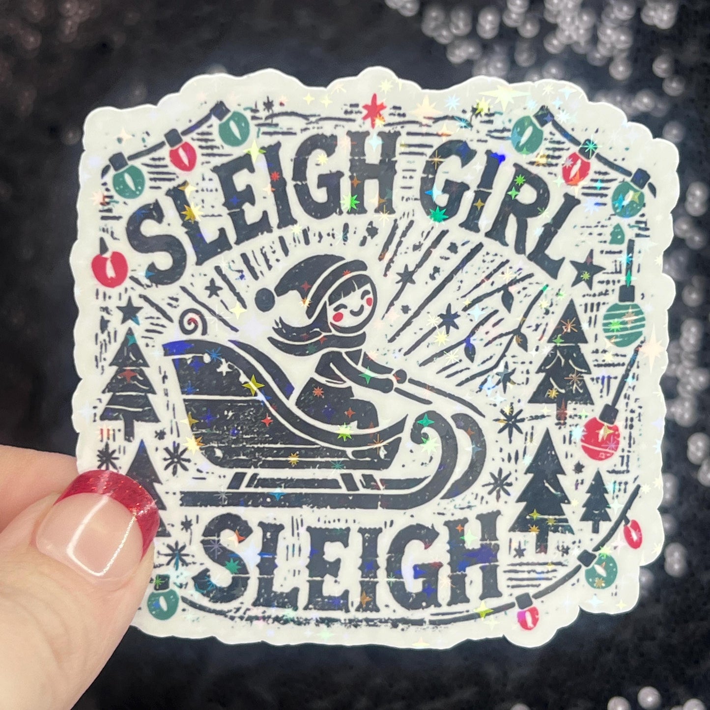 Sleigh Girl Sleigh Holographic Christmas Sticker 3 Inch Festive Holiday Decal for Waterbottles, Laptops, & Gifts Sparkly Xmas Cheer for Her