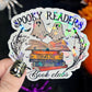 Spooky Readers Book Club Holographic Sticker Halloween Kindle Decal Spooky Fall Reader Gift Bookish Decal