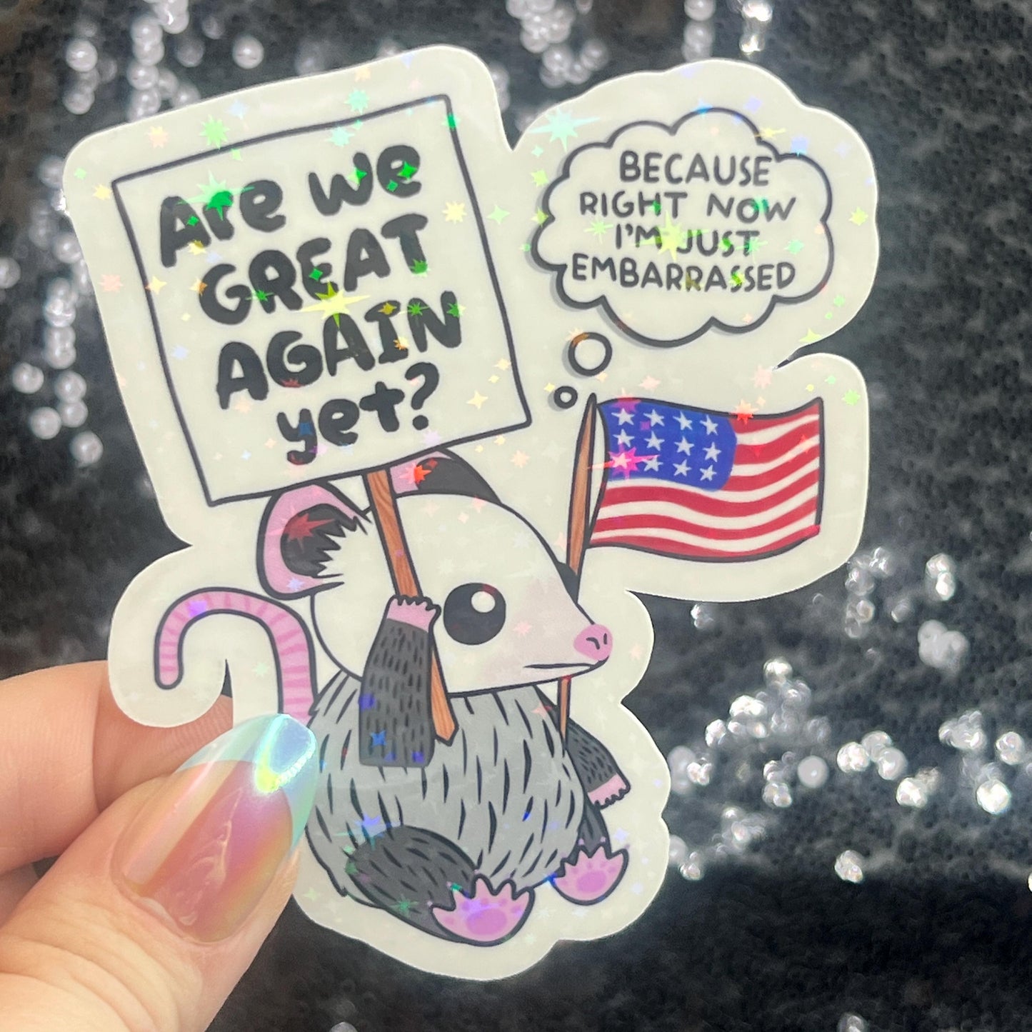 Are We Great Again Yet? Sparkly Holographic Sticker F Trump Decal Democrat Liberal Feminist Sticker Human Rights Oligarchy Sticker