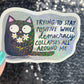 Trying to stay positive while democracy collapses all around me Holographic Sticker Hands Off Protest Anti Trump FDT 8647 Feminist Sticker