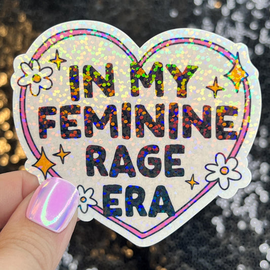In my Feminine Rage Era Sparkly Holographic Sticker F Trump Decal Democrat Liberal Feminist Sticker ProChoice Sticker