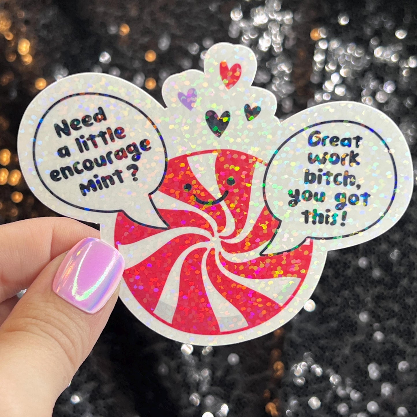 Need a Little Encouragement Christmas Sticker – Funny Holographic Holiday Sticker,  Decal Xmas Gift & Stocking Stuffer Mental Health