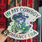 In My Cowboy Romance Era Sticker Holographic Book Lover Sparkly Decal, Spicy Dark Romance, kindle waterbottle laptop Reader Gift