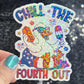 Chill the fourth out 4th of the July Silly Duck Funny Holographic Sticker Mental Health Sticker Sparkly Spread Positivity Good Vibes Decal