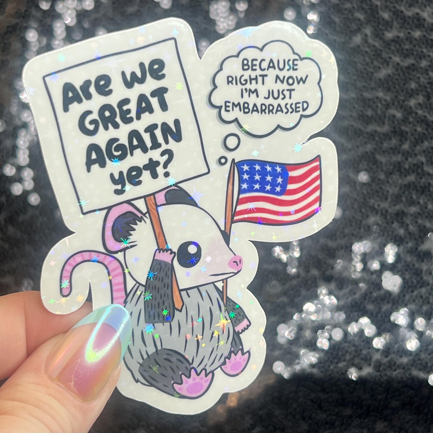 Are We Great Again Yet? Sparkly Holographic Sticker F Trump Decal Democrat Liberal Feminist Sticker Human Rights Oligarchy Sticker