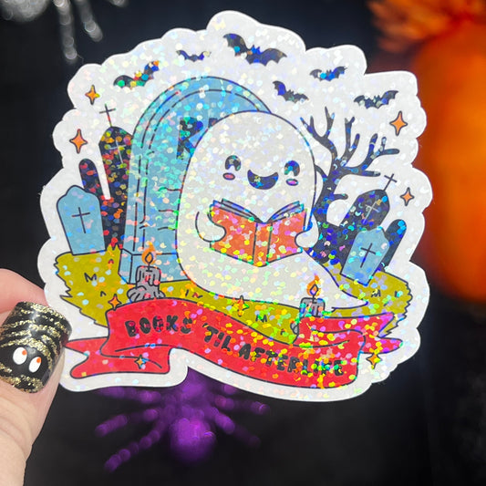 Books Til Afterlife Ghost Halloween Holographic Sticker Halloween Kindle Decal Spooky Fall Reader Gift Bookish Decal
