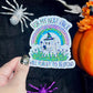 For My Next Trick I Will Forget to Respond Ghosty Spooky Season Halloween Decal Holographic Sticker Mental Health Spread Good Vibes Decal