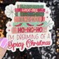 I'm Dreaming of a Spicy Christmas Holographic Sticker Xmas Bookish Kindle Reader Decal Book Lover Christmas Gift Stocking Stuffer