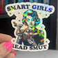 Smart Girls Read Smut Sticker Holographic Book Book Lover, Spicy Dark Romance, Booktok, kindle waterbottle laptop Romance Decal
