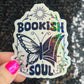 Bookish Soul Sparkly Sticker Holographic Book Book Lover, Spicy Dark Romance, Booktok, kindle waterbottle laptop Romance Decal