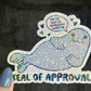 Seal of Approval You're Doing Amazing Sweetie Holographic Sticker Mental Health Sticker Spread Positivity Good Vibes Decal Inspirational