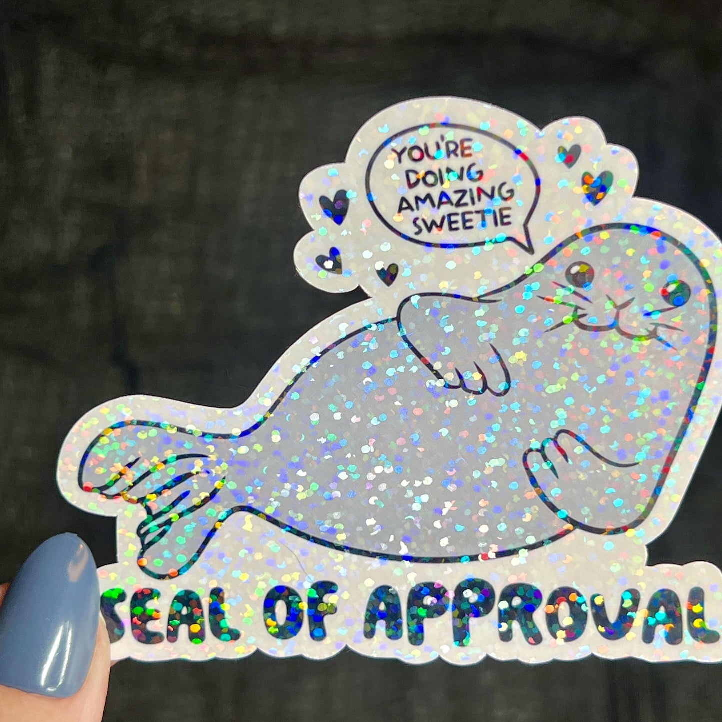 Seal of Approval You're Doing Amazing Sweetie Holographic Sticker Mental Health Sticker Spread Positivity Good Vibes Decal Inspirational