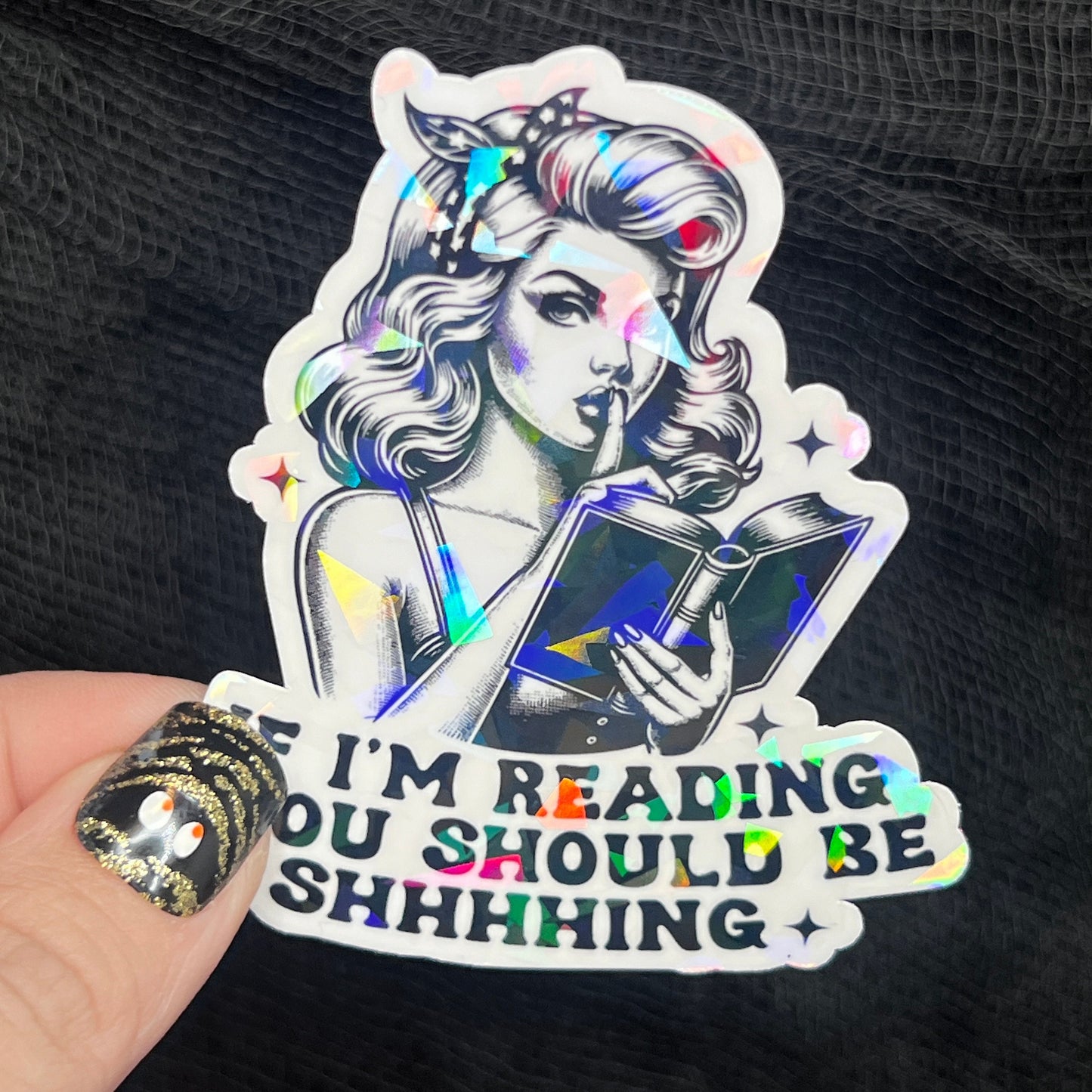 If I'm Reading You Should Be Shhhing Sticker Holographic Book Lover, Spicy Dark Romance, Booktok, kindle waterbottle laptop Romance Decal