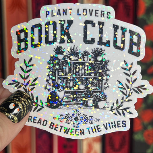 Plant Lovers Book Club Holographic Sticker Book Lover Sparkly Decal, Spicy Dark Romance, kindle waterbottle laptop Reader Gift Plant Mom
