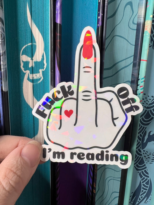 Fuck Off I'm Reading Holographic Sticker, Booktok stickers, kindle stickers, F*** off I'm Reading Water Bottle Sticker Reader Waterbottle